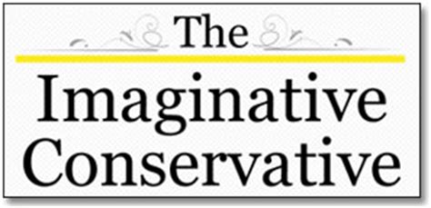 imaginative conservative|the imaginative conservative blog.